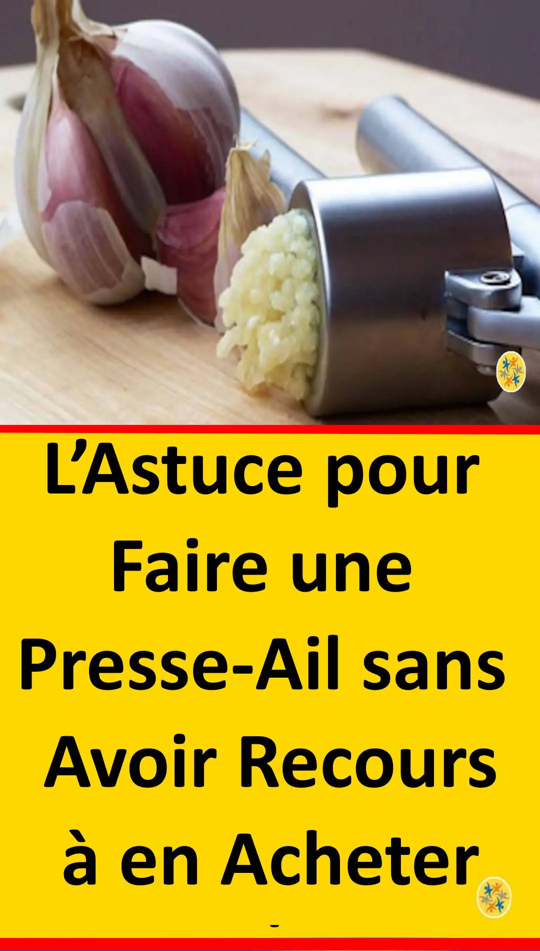 Comment écraser de l'ail sans presse-ail