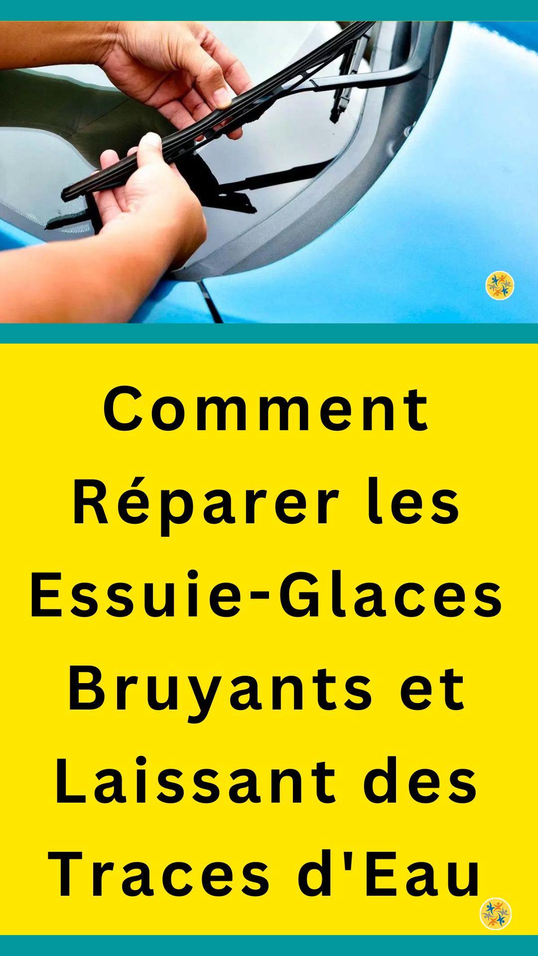 Astuce pour réparer les essuie-glaces bruyants et laissant des traces d’eau