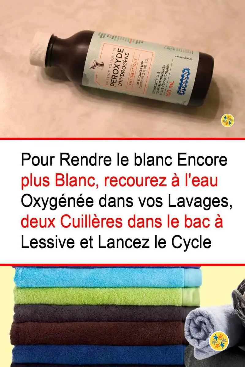 Le pouvoir du peroxyde d'hydrogène à blanchir le linge à la place de la javel 