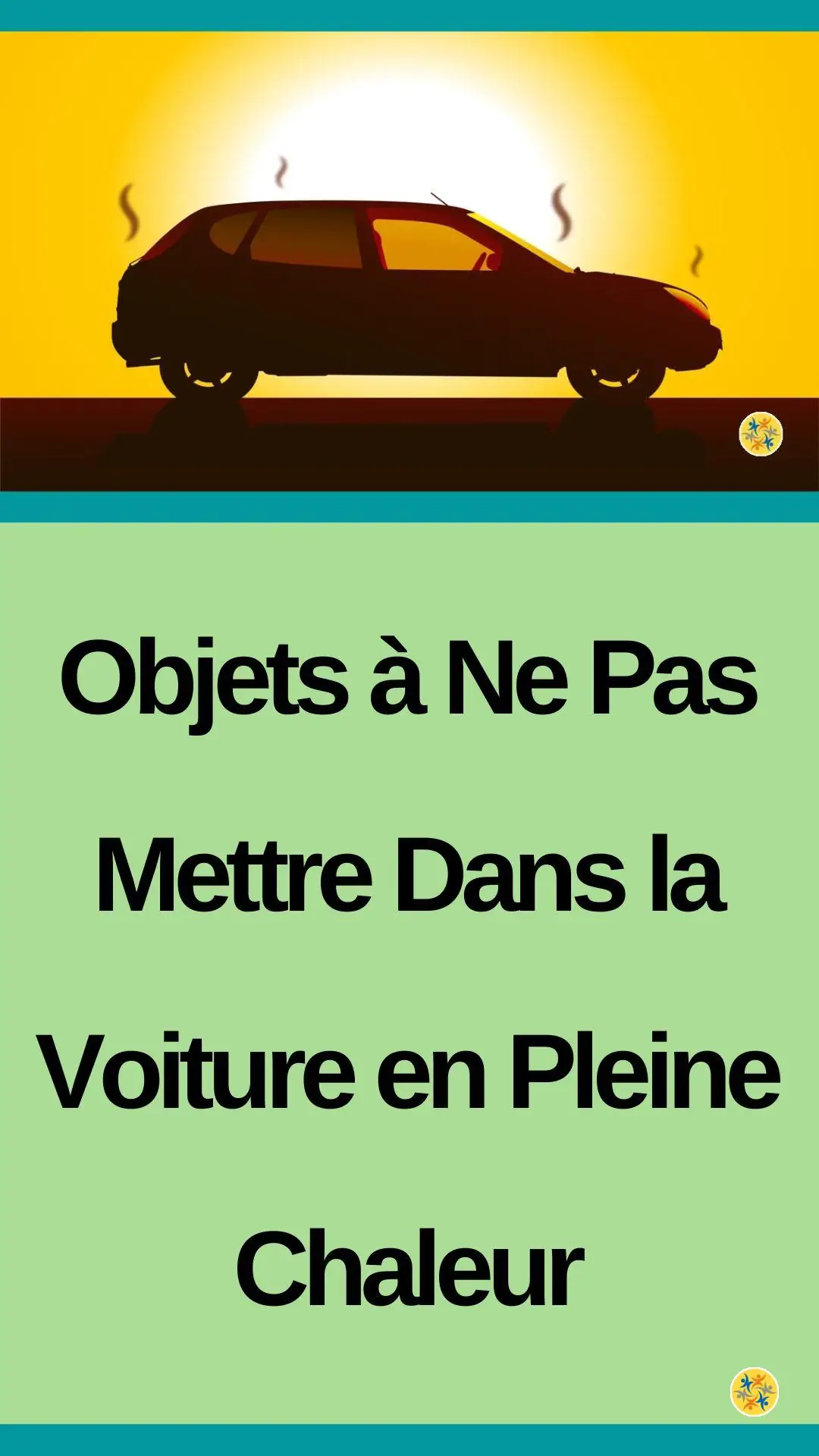 Objets à ne pas mettre dans la voiture